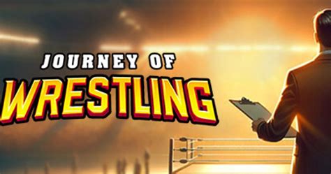 journeyofwrestling|journey of wrestling full free.